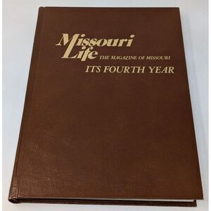 Missouri Life Magazine‎ Fourth 4th Year Hardcover Book 1976 1970s History Bound